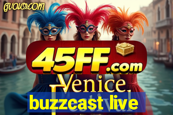 buzzcast live